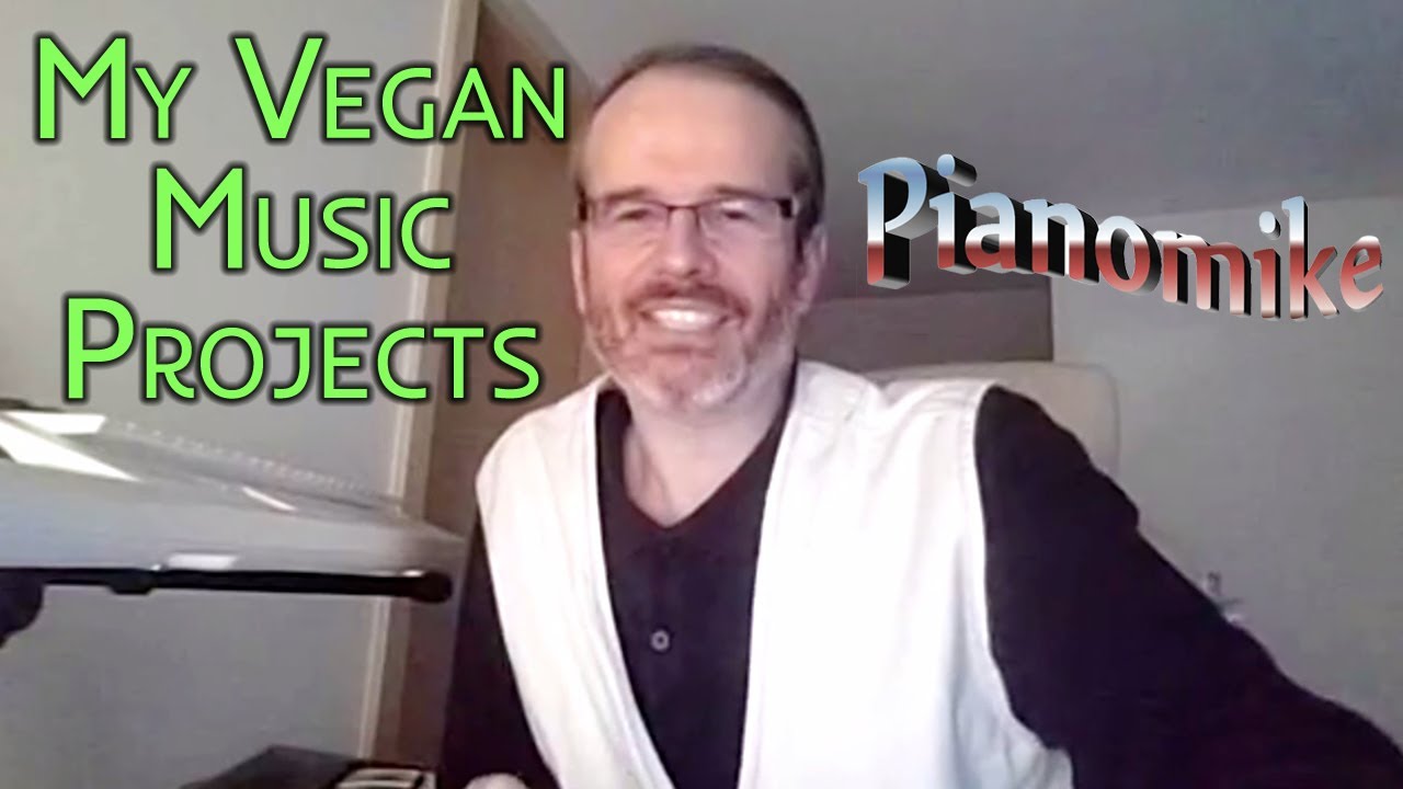 How to advance the cause of veganism through music - my vegan song / music projects & fundraiser