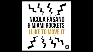 Nicola Fasano & Miami Rockets - I Like To Move It (Original Mix) Resimi