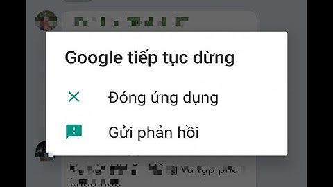 Khắc phục lỗi Google tiếp tục dừng trên mọi điện thoại Android Xiaomi