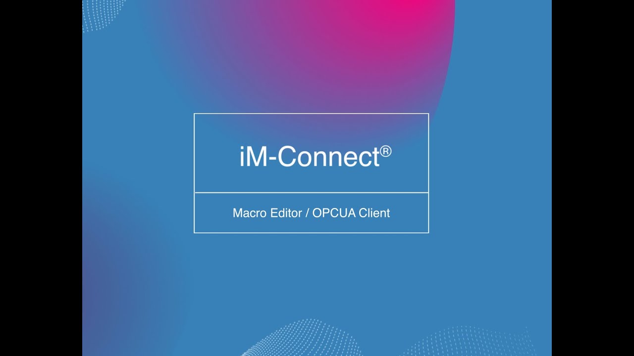 速博康科技 iM-Connect _巨集編輯/OPCUA Client (中文CC字幕)