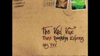 The Vad Vuc - C&#39;era una volta