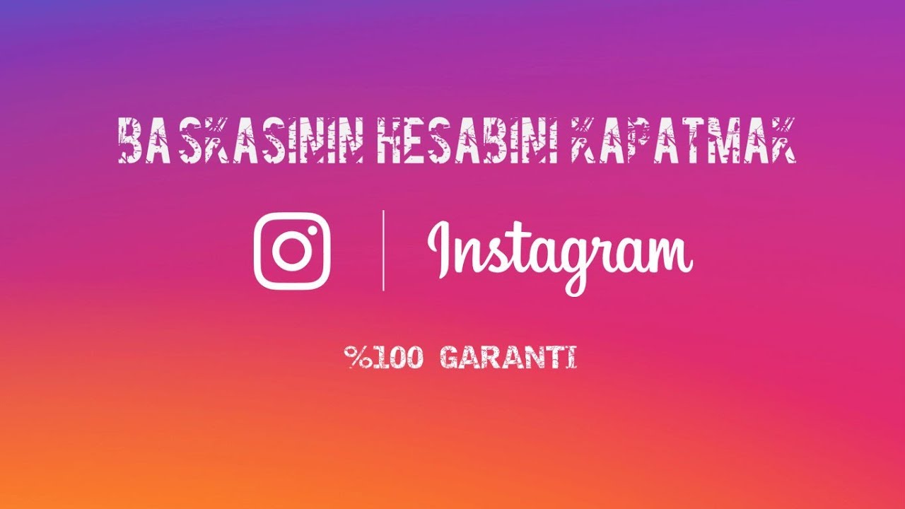 instagram baskasinin hesabini kapatmak 100 garanti - instagram hikayeler arsivleme nasil yapilir ts