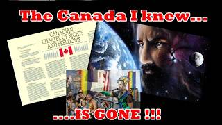 The Canada I knew....is GONE!!