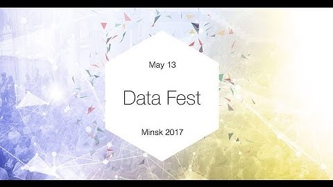 Data Fest Belarus 2017