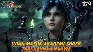SHREK ACADEMY ENTRANCE EXAM: LIFE OR DEATH‼️|| SOUL LAND 3 Novel 179
