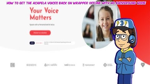 How to Get the Old Acapela Voices Back on Wrapper Offline With No Background Noise