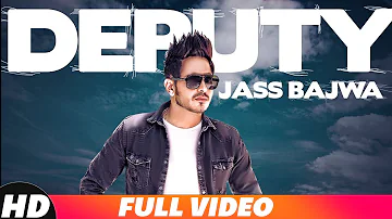 Deputy | Full Video | Jass Bajwa | Gupz Sehra | Latest Punjabi Song 2018 | Speed Records