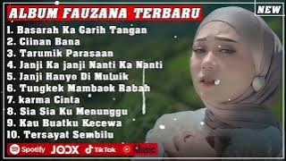 FAUZANA - BASARAH KA GARIH TANGAN LAGU MINANG TERBARU FULL ALBUM TERPOPULER 2024 VIRAL TIKTOK