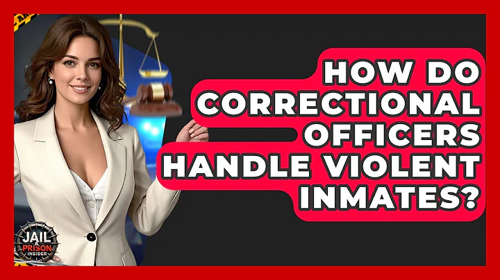 How Do Correctional Officers Handle Violent Inmates? - Jail & Prison Insider