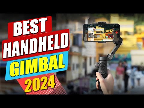 2024's Best Handheld Gimbal Stabilizers-Upgrade Your Gear