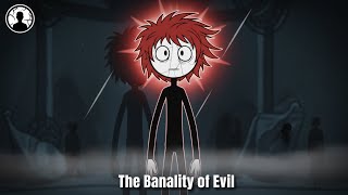 The Banality of Evil — How Ordinary People Become Dangerous
