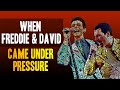 When Freddie Mercury &amp; David Bowie Came &#39;Under Pressure&#39;