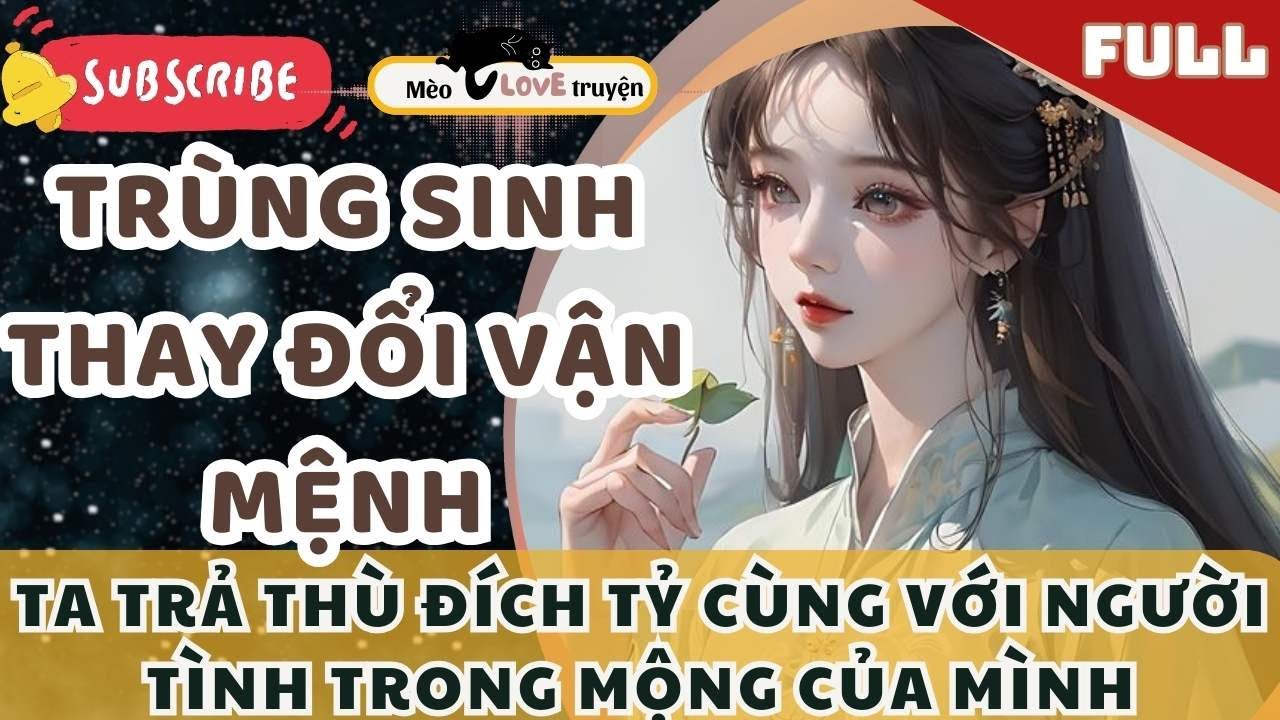 TRÙNG SINH, TA TRẢ THÙ ĐÍCH TỶ CÙNG CHỒNG TRƯỚC CỦA MÌNH