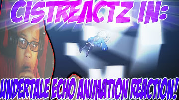 UNDERTALE ECHO ANIMATION REACTION | THE DEMON INSIDE!