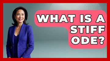 What Is A Stiff Ode? - Tales And Texts