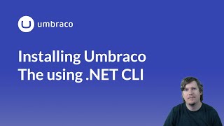 Installing Umbraco using the .NET CLI