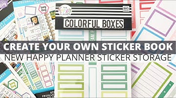 NEW CREATE YOUR OWN STICKER BOOK | HAPPY PLANNER STICKER STORAGE | BE HAPPY BOX