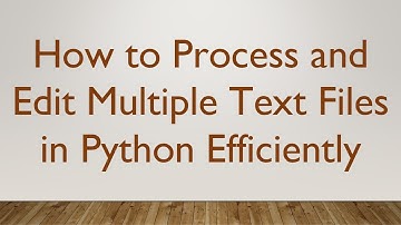 How to Process and Edit Multiple Text Files in Python Efficiently