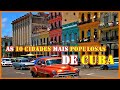 As 10 CIDADES mais POPULOSAS de CUBA (DADOS de 2019)