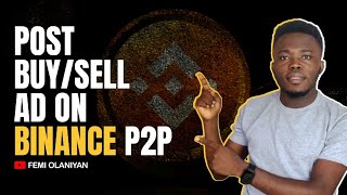 HOW TO POST A BUY/SELL AD ON BINANCE P2P