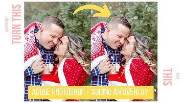HOW TO ADD AN OVERLAY TO AN IMAGE IN ADOBE PHOTOSHOP | SNOW OVERLAY