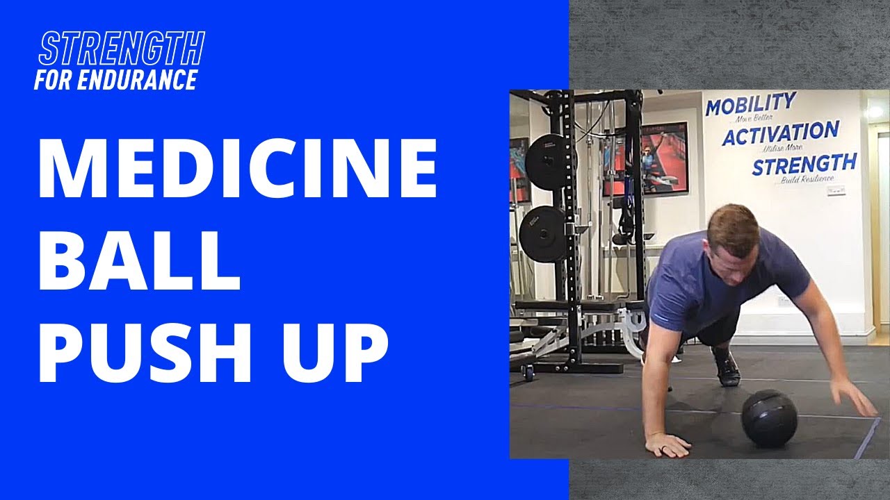 Medicine Ball Push Up Strength for Endurance YouTube