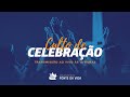 CULTO DE CELEBRAÇÃO APOSTÓLICA | 16/07/2022