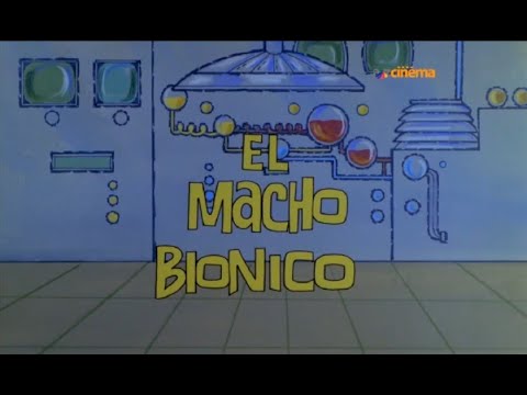 #349- EL MACHO BIONICO opening titles