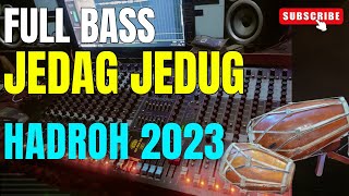 HADROH FULL BASS 2023, SHOLAWAT NABI PALING SYAHDU