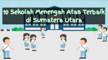 10 SMA Terbaik di Sumatera Utara Berdasarkan Nilai UTBK 2021, Versi LTMPT