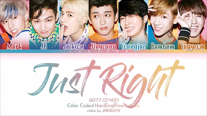GOT7 (갓세븐) - Just Right (딱 좋아) (Color Coded Lyrics Eng/Rom/Han)