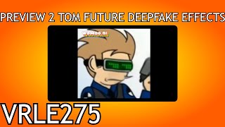 Preview 2 Tom Future Deepfake Effects Resimi