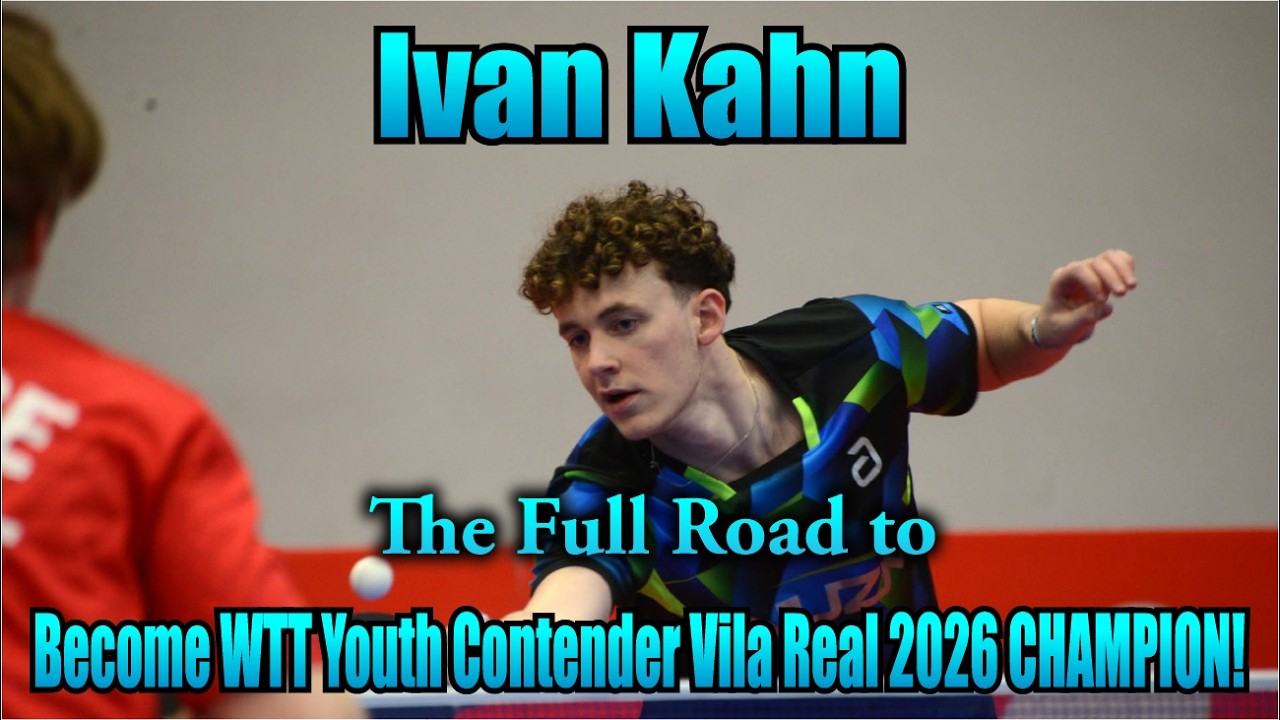 Ivan Kahn does it! The full road to become WTT Vila Real 2026 Champion! #sports #卓球 #tabletennis