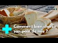 Faut-il manger du pain de mie ? - Le Magazine de la Santé