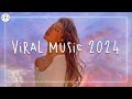 Viral music 2024  tiktok viral songs  a mega mix of favorites from 2024