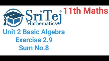 11th Maths, Unit 2 Basic Algebra Exercise 2.9, Sum No.8