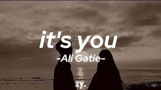 it's you - Ali Gatie (lyrics) music