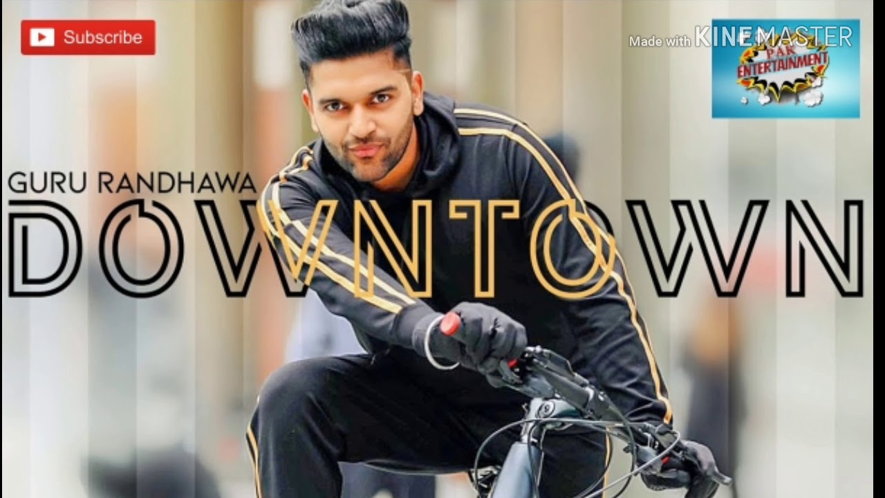 DOWNTOWN Guru Randhawa New Song Status 2018 Whatsapp