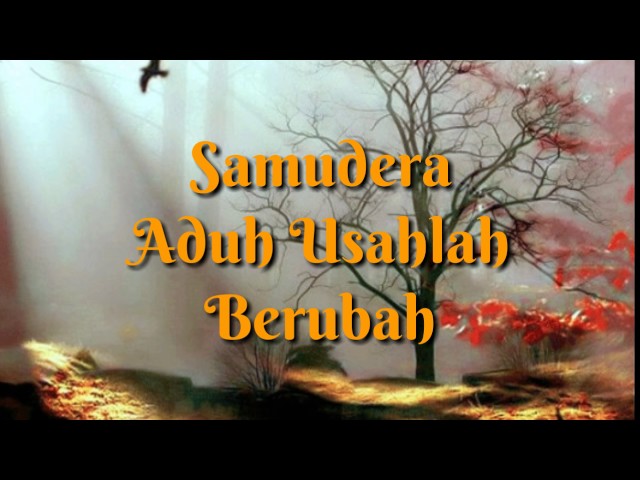 Samudera - Aduh! Usahlah Berubah