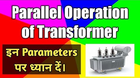 Parallel Operation of Transformer | Hindi