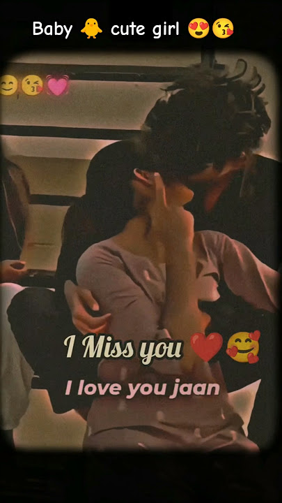 Miss you 😘 jaan | I love you 😘 kiss you 😘👄 #love #ytshorts #romantic #lovesong #lovestory #viral