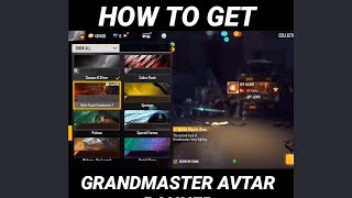 How To Get Grandmaster Avatar Banner Free Fire Status