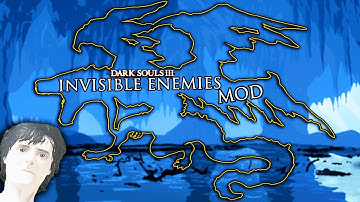 Dark Souls 3: THE INVISIBLE ENEMIES MOD (The Complete Series)