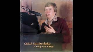 Craig Timberlake - Tomorrow Is Yesterday [1980s Christian Rock]