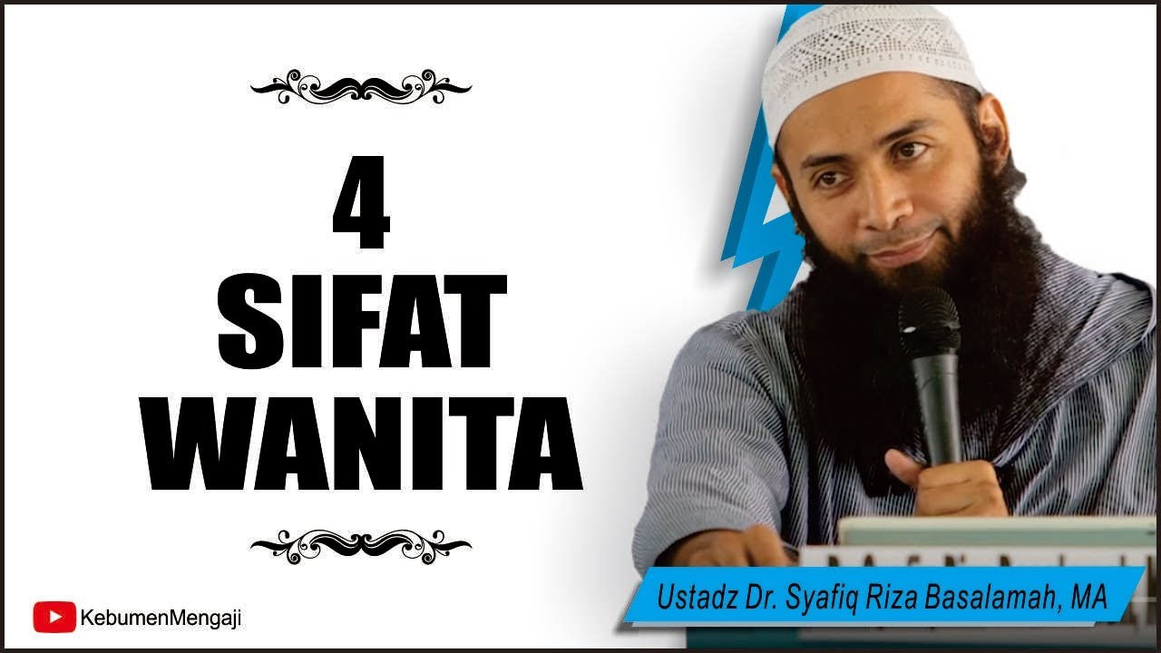 4 Sifat Istri Yang Harus Dipahami Suami Ustadz Dr Syafiq Riza Basalamah Ma Youtube