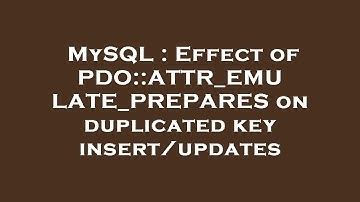MySQL : Effect of PDO::ATTR_EMULATE_PREPARES on duplicated key insert/updates