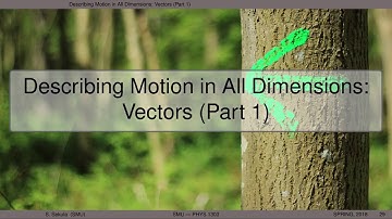 PHYSICS I - Lecture 4 - Vectors (Part 1)