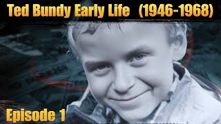 The Early Years Of Ted Bundy's Life Revealed