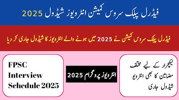 FPSC Interview Schedule 2025 | FPSC Interview Programme 2025