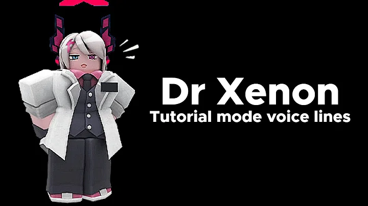 TDX All Dr Xenon Voice Lines (Tutorial Mode)